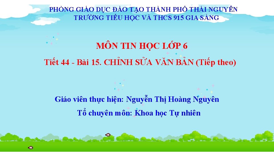 PHÒNG GIÁO DỤC ĐÀO TẠO THÀNH PHỐ THÁI NGUYÊN TRƯỜNG TIỂU HỌC VÀ THCS