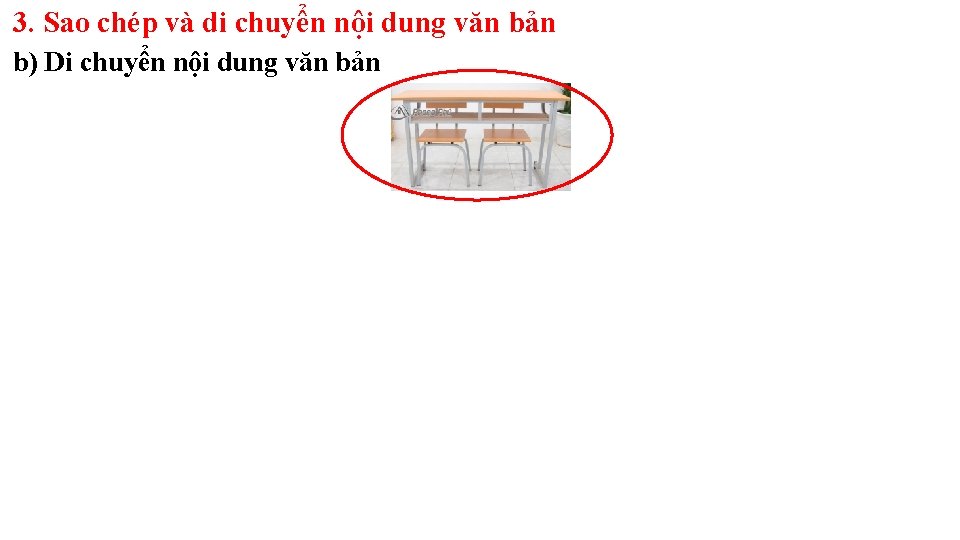 3. Sao chép và di chuyển nội dung văn bản b) Di chuyển nội