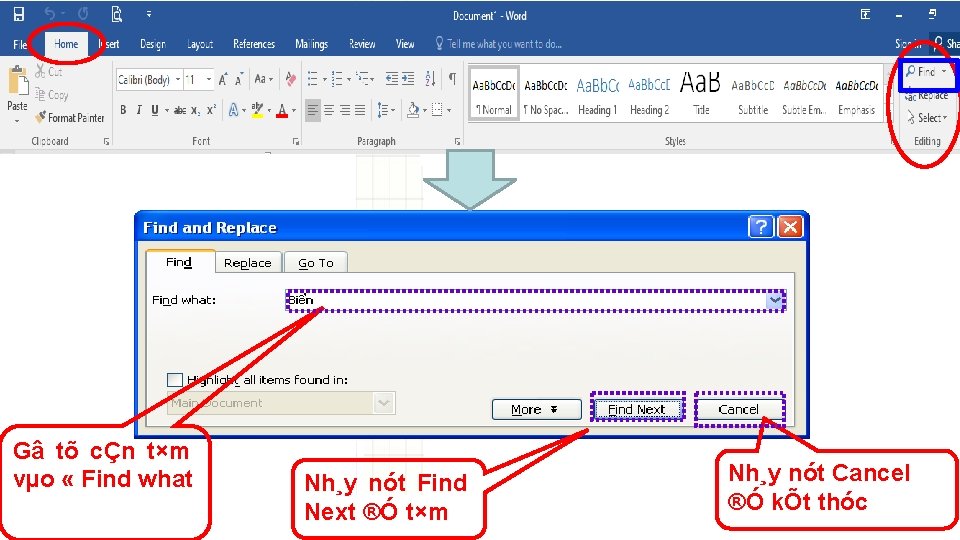 Gâ tõ cÇn t×m vµo « Find what Nh¸y nót Find Next ®Ó t×m