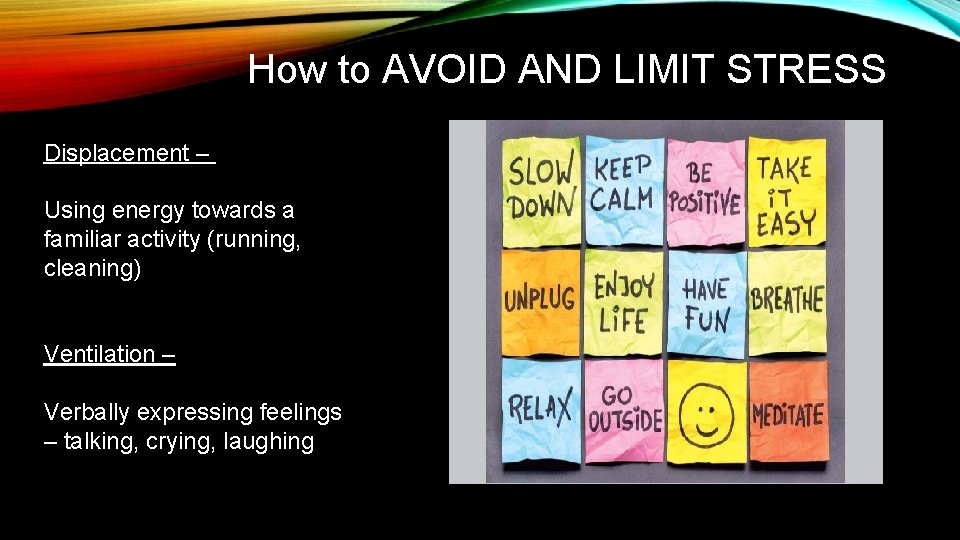 How to AVOID AND LIMIT STRESS Displacement – Using energy towards a familiar activity