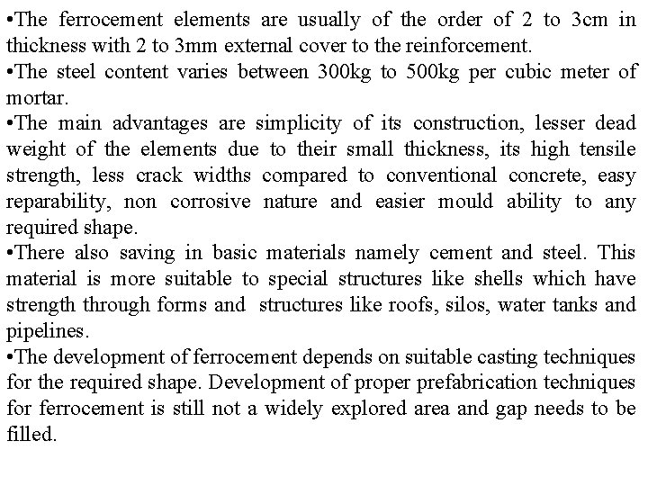  • The ferrocement elements are usually of the order of 2 to 3