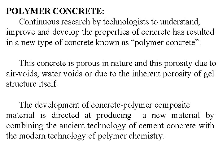 POLYMER CONCRETE: Continuous research by technologists to understand, improve and develop the properties of