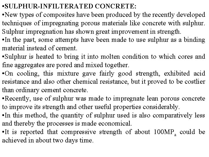  • SULPHUR-INFILTERATED CONCRETE: • New types of composites have been produced by the