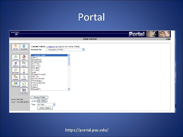 Portal https: //portal. psu. edu/ 