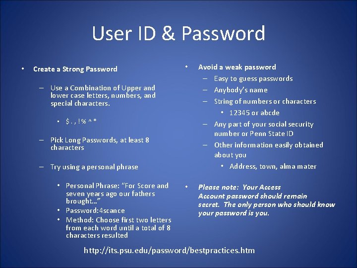 User ID & Password • Create a Strong Password • Avoid a weak password