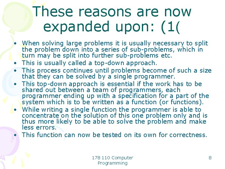 These reasons are now expanded upon: (1( • When solving large problems it is