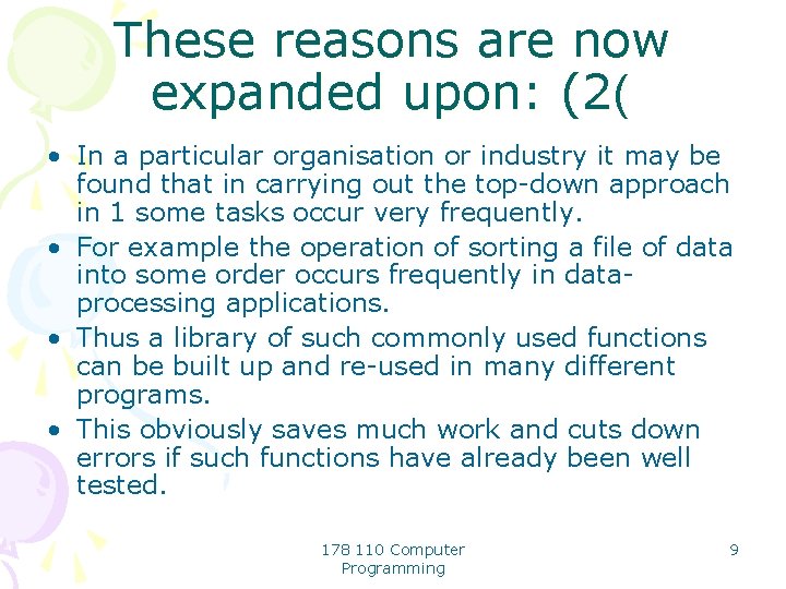 These reasons are now expanded upon: (2( • In a particular organisation or industry