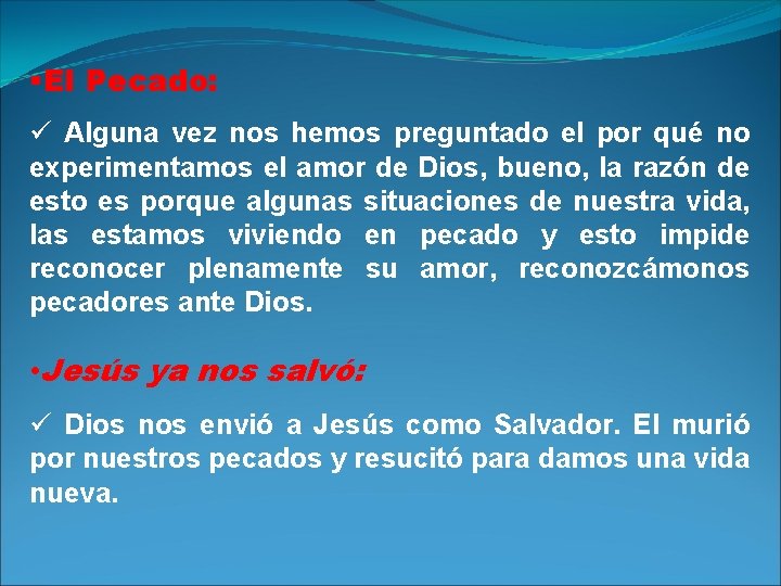 §El Pecado: ü Alguna vez nos hemos preguntado el por qué no experimentamos el