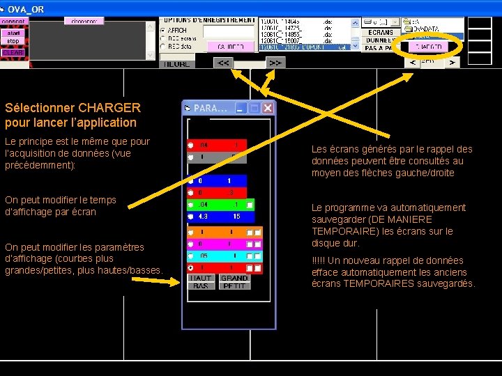 Sélectionner CHARGER pour lancer l’application Le principe est le même que pour l’acquisition de