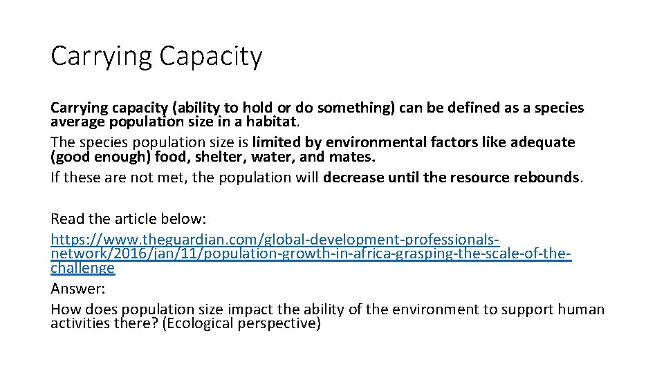 Carrying Capacity Carrying capacity (ability to hold or do something) can be defined as