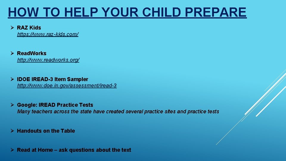 HOW TO HELP YOUR CHILD PREPARE Ø RAZ Kids https: //www. raz-kids. com/ Ø