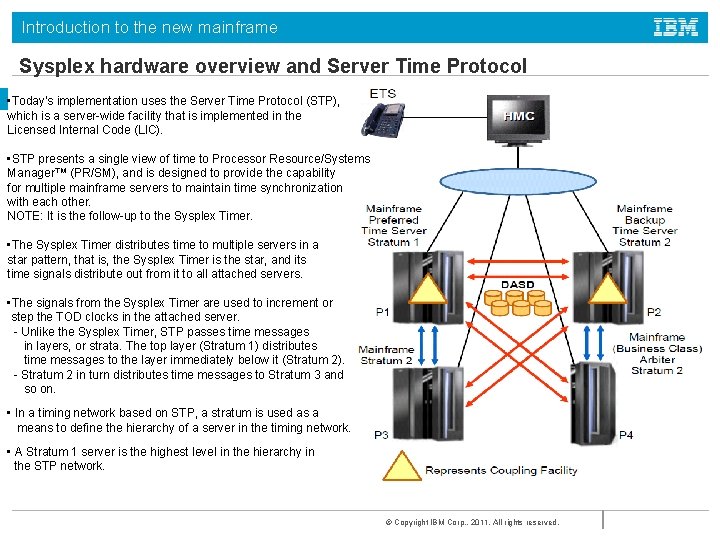 Introduction to the new mainframe Sysplex hardware overview and Server Time Protocol • Today's