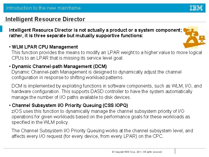 Introduction to the new mainframe Intelligent Resource Director is not actually a product or