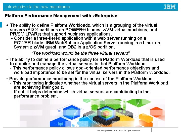 Introduction to the new mainframe Platform Performance Management with z. Enterprise • The ability