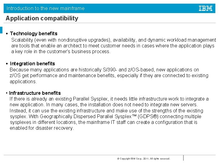 Introduction to the new mainframe Application compatibility • Technology benefits Scalability (even with nondisruptive