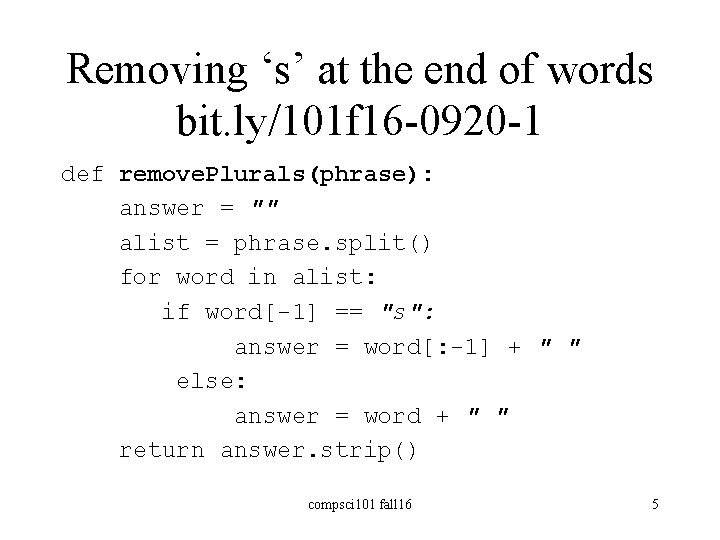 Removing ‘s’ at the end of words bit. ly/101 f 16 -0920 -1 def