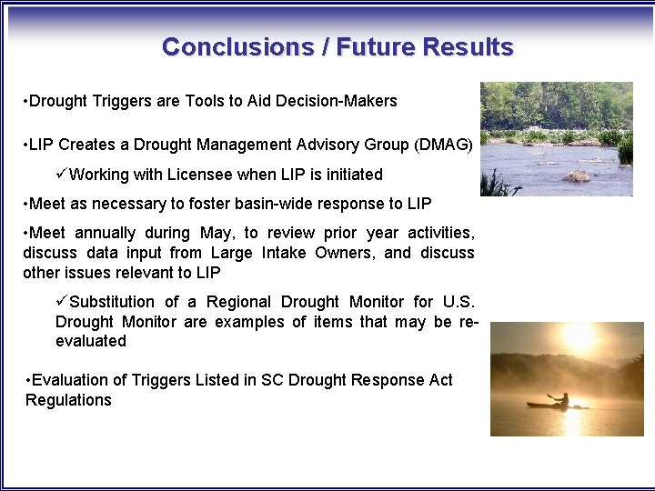 Conclusions / Future Results • Drought Triggers are Tools to Aid Decision-Makers • LIP Conclusions / Future Results • Drought Triggers are Tools to Aid Decision-Makers • LIP
