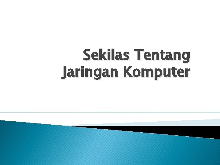 Sekilas Tentang Jaringan Komputer 