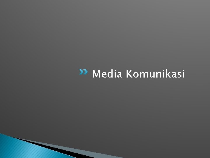 Media Komunikasi 