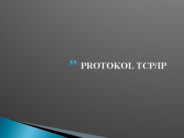 PROTOKOL TCP/IP 