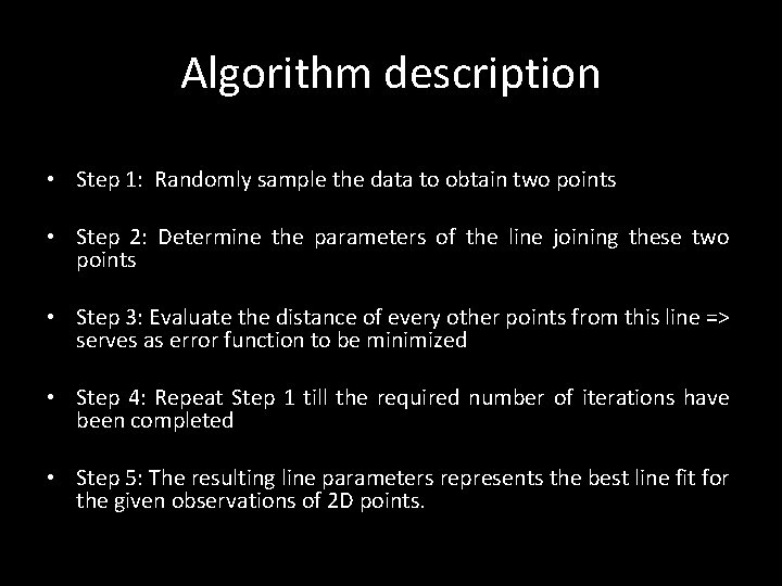 Algorithm description • Step 1: Randomly sample the data to obtain two points •