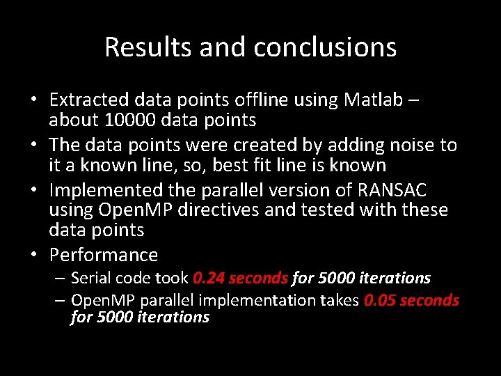 Results and conclusions • Extracted data points offline using Matlab – about 10000 data