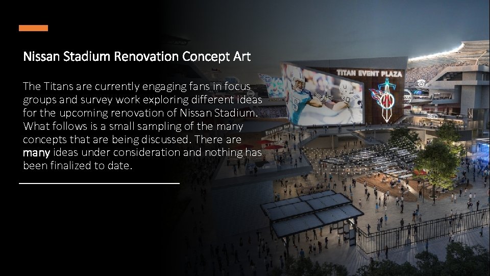 Nissan Stadium Renovation Concept Art The Titans are currently engaging fans in focus groups