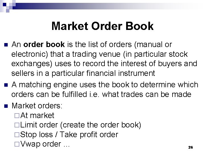 Market Order Book n n n An order book is the list of orders
