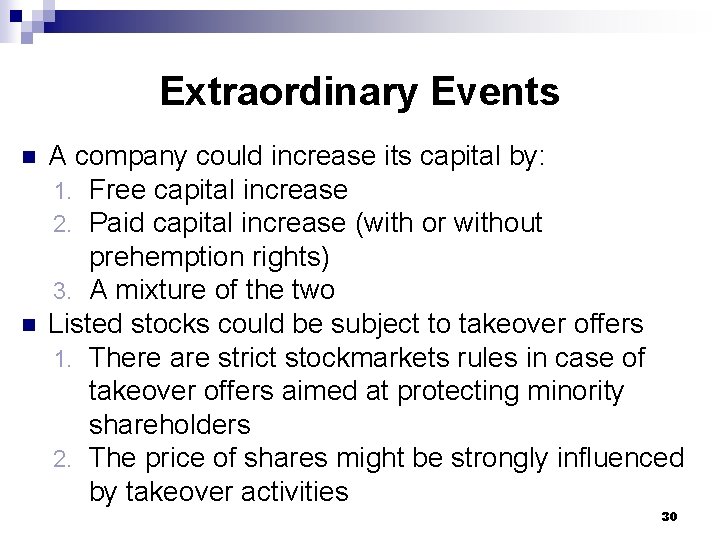 Extraordinary Events n n A company could increase its capital by: 1. Free capital