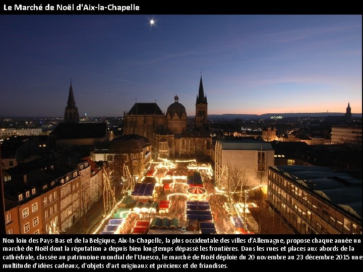 Le Marché de Noël d'Aix-la-Chapelle Non loin des Pays-Bas et de la Belgique, Aix-la-Chapelle,