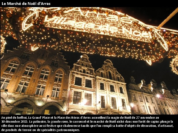 Le Marché de Noël d'Arras Au pied du beffroi, La Grand' Place et la