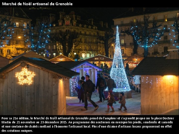 Marché de Noël artisanal de Grenoble Pour sa 21 e édition, le Marché de