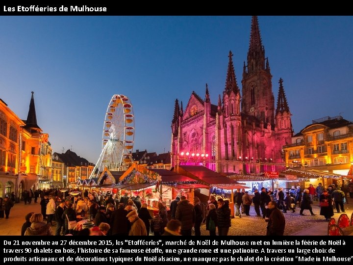 Les Etofféeries de Mulhouse Du 21 novembre au 27 décembre 2015, les "Etofféeries", marché