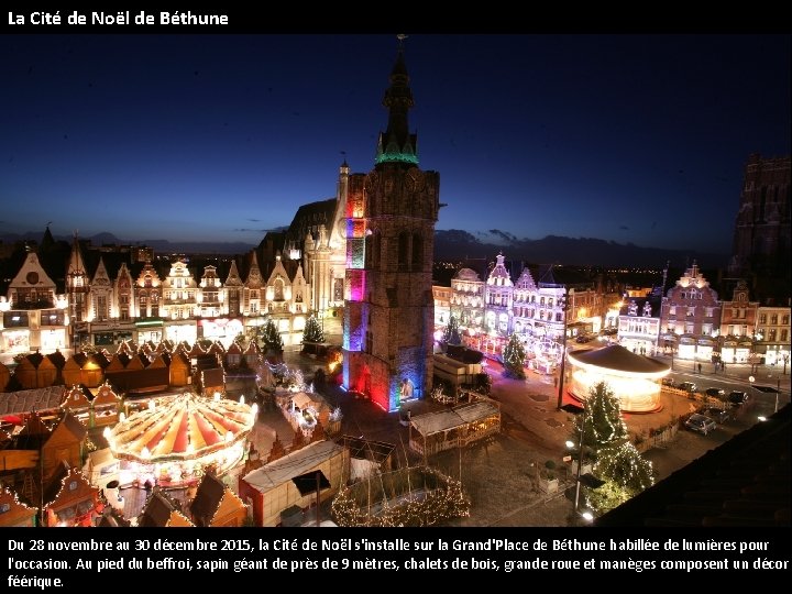 La Cité de Noël de Béthune Du 28 novembre au 30 décembre 2015, la