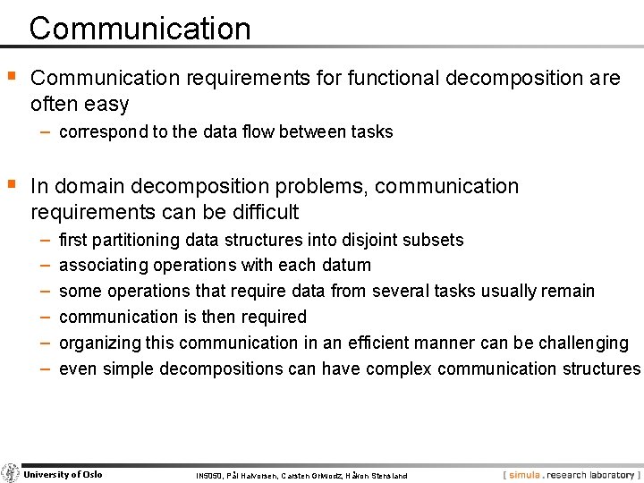 Communication § Communication requirements for functional decomposition are often easy − correspond to the
