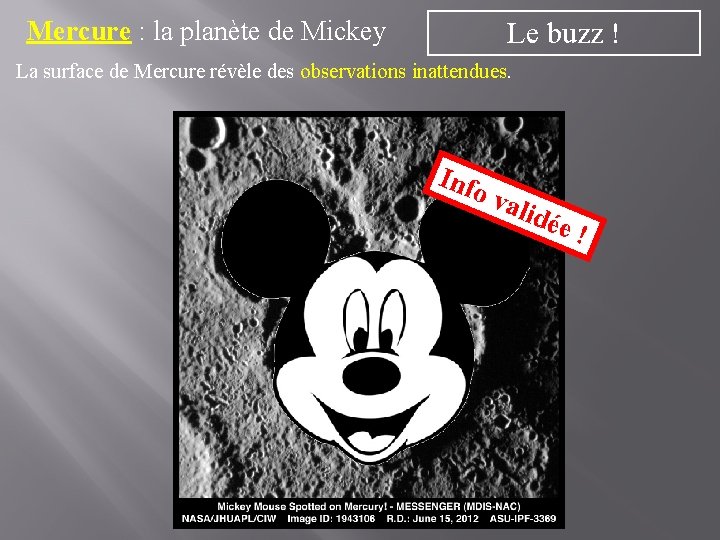 Mercure : la planète de Mickey Le buzz ! La surface de Mercure révèle