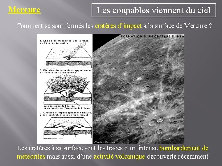 Mercure Les coupables viennent du ciel Comment se sont formés les cratères d’impact à