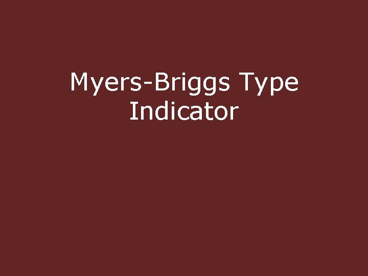 Myers-Briggs Type Indicator 