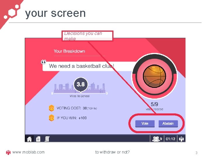 your screen Decisions you can make www. moblab. com to withdraw or not? 3