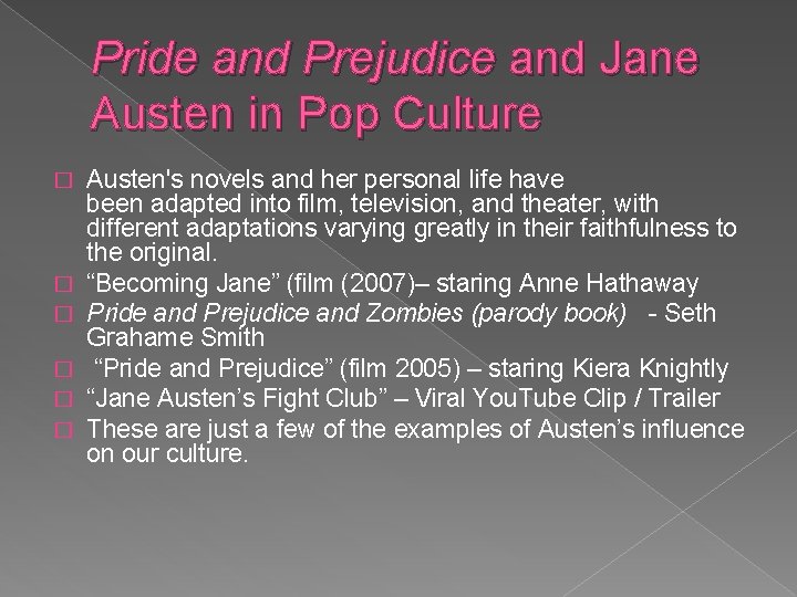 Pride and Prejudice and Jane Austen in Pop Culture � � � Austen's novels