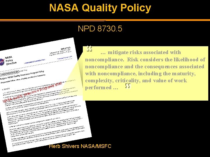 NASA Quality Policy NPD 8730. 5 “ o ality A qu NAS r ce