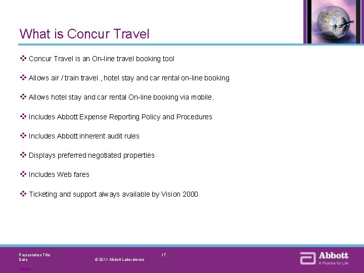 What is Concur Travel v Concur Travel is an On-line travel booking tool v