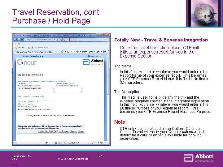 Travel Reservation, cont Purchase / Hold Page Totally New - Travel & Expense Integration