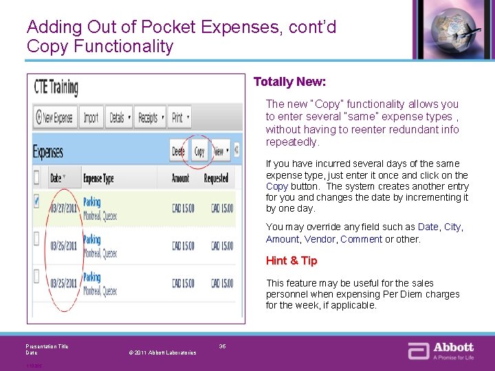 Adding Out of Pocket Expenses, cont’d Copy Functionality Totally New: The new “Copy” functionality