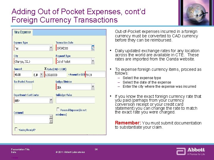 Adding Out of Pocket Expenses, cont’d Foreign Currency Transactions Out-of-Pocket expenses incurred in a