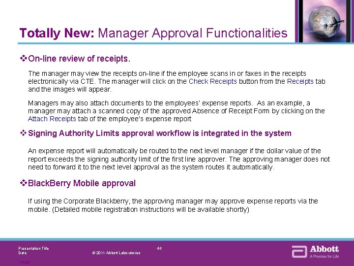 Totally New: Manager Approval Functionalities v. On-line review of receipts. The manager may view