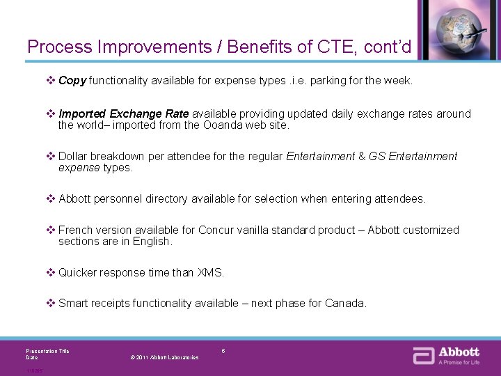 Process Improvements / Benefits of CTE, cont’d v Copy functionality available for expense types.