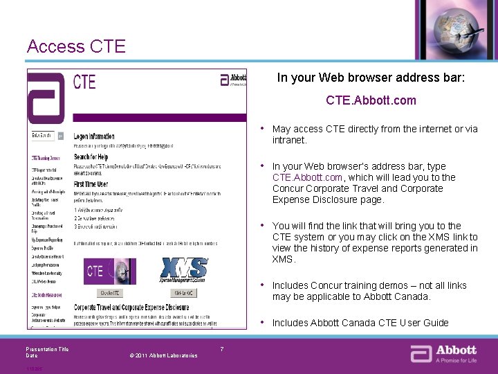 Access CTE In your Web browser address bar: CTE. Abbott. com • May access