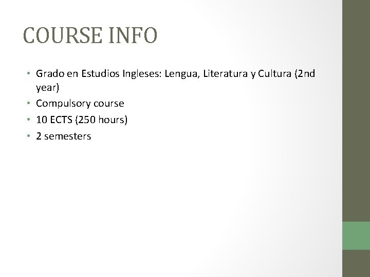 COURSE INFO • Grado en Estudios Ingleses: Lengua, Literatura y Cultura (2 nd year)