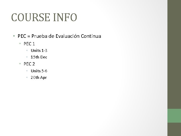 COURSE INFO • PEC = Prueba de Evaluación Continua • PEC 1 • Units